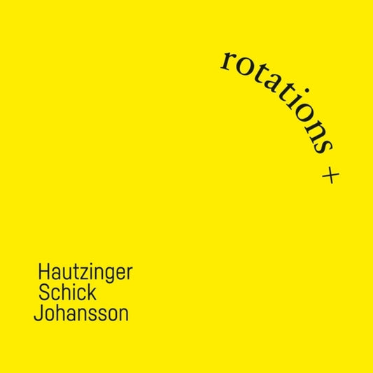 Franz Hautzinger  / Schick,Ignaz - Rotations [CD]
