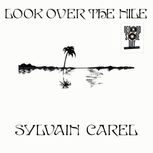 Sylvian Carel - Look Over The Nile (Rsd) [Record Store Day]