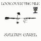 Sylvian Carel - Look Over The Nile (Rsd) [Record Store Day]