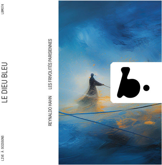 Hahn - Reynaldo Hahn: Le Dieu Bleu [CD]