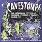 Cavestomp! Vol. 1 - A Torrent Of Talent! (Rsd) - Cavestomp! Vol. 1 - A Torrent Of Talent! [RSD 2025]