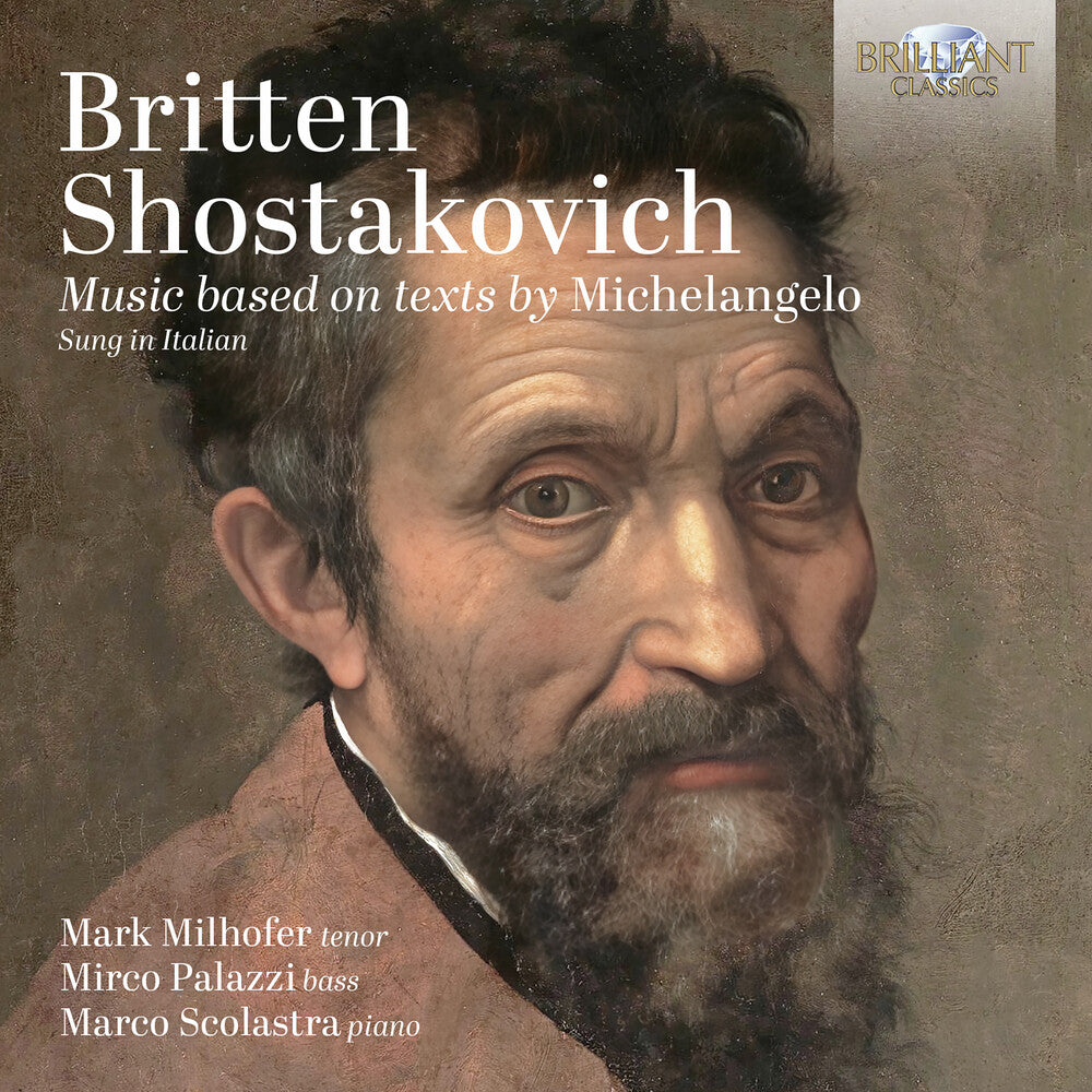 Britten / Shostakovich / Milhofer - Music Based On Texts By Michelangelo [CD]