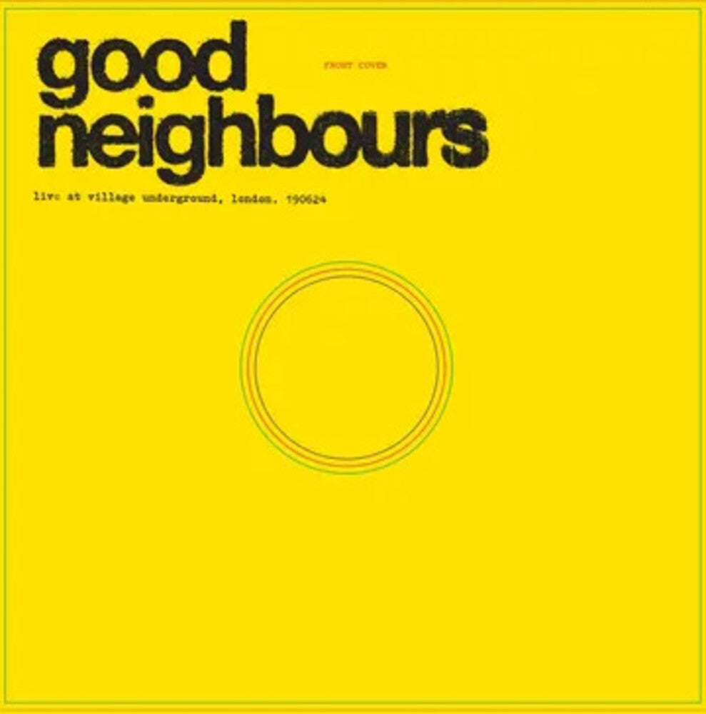 Good Neighbours - Live At Village Underground [Record Store Day]
