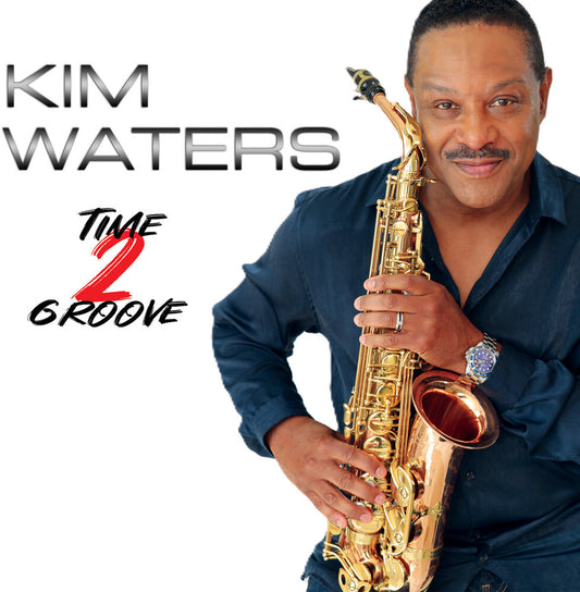 the album cover for Kim Waters - Time 2 Groove
