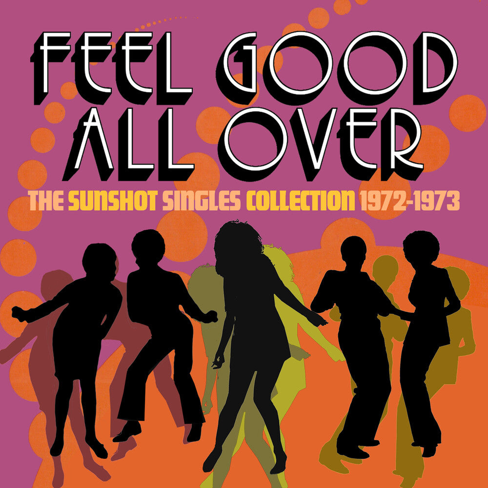 Feel Good All Over: The Sunshot Singles 1972 -1973 - Feel Good All Over: The Sunshot Singles 1972 -1973 [CD]