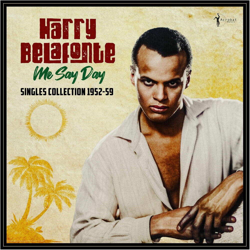 Harry Belafonte - Me Say Day: Singles Collection 1952-59 [LP]