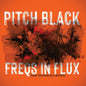 Pitch Black - Freqs In Flux [CD]