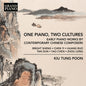 Kiu Poon  Tung - One Pno Two Cultures - Early Pno Works By [CD]