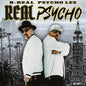 B-Real & Psycho Les - Real Psycho [Digipak]