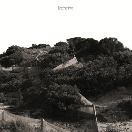 Louth-Robins, Tristan - Borrowed Out Of Time [LP]