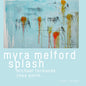 Melford, Myra / Formanek, Michael / Smith, Ches - Myra Melford Splash [CD]