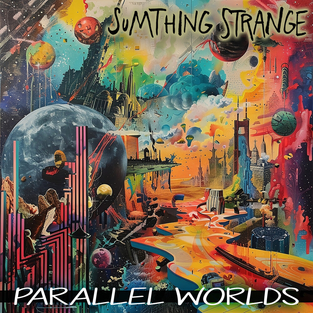 Sumthing Strange - Parallel Worlds [CD]