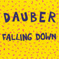 Dauber - Falling Down [Digipak]