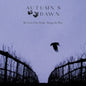 Autumn's Dawn - We Lost Our Hope Along The Way [CD]