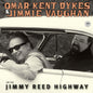Dykes, Omar Kent / Vaughan, Jimmy - On the Jimmy Reed Highway [LP]