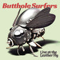 Butthole Surfers - Live at the Leather Fly [CD]