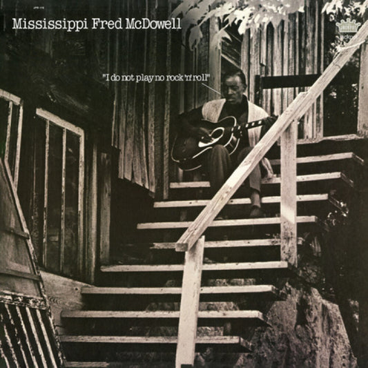 Mississippi Mcdowell  Fred - I Do Not Play No Rock 'n' Roll [Colored Vinyl]