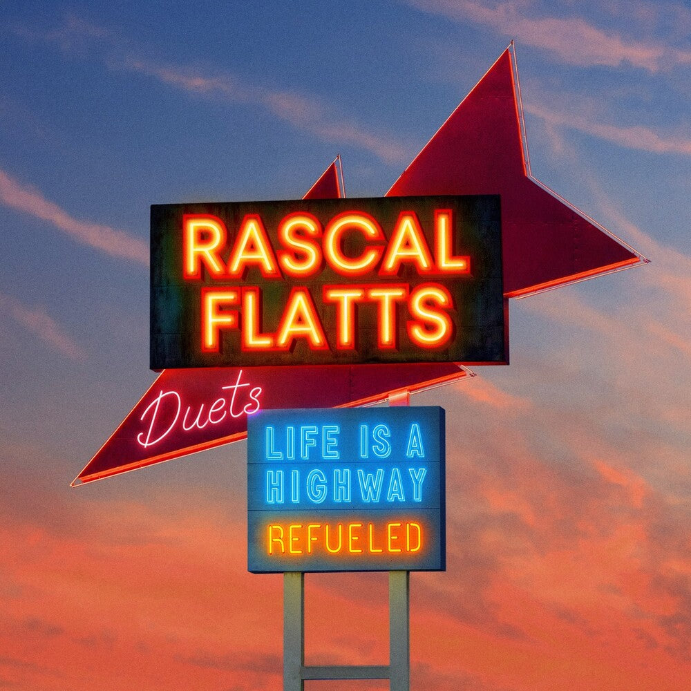 Rascal Flatts - Life Is A Highway: Refueled Duets [CD]