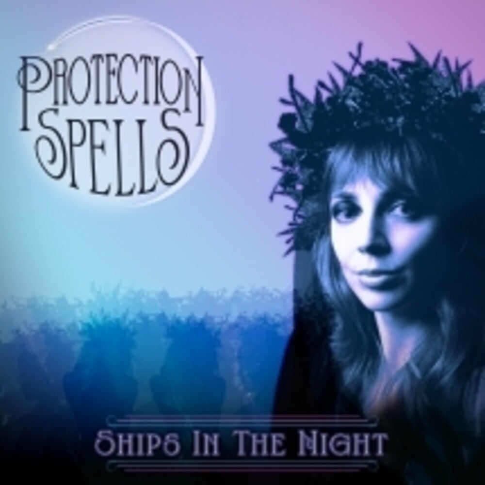 Ships In The Night - Protection Spells [CD]