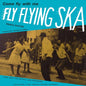 Fly Flying Ska / Various - Fly Flying Ska / Various [LP]
