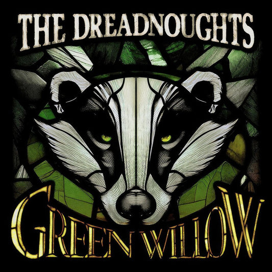 Dreadnoughts - Green Willow [LP]