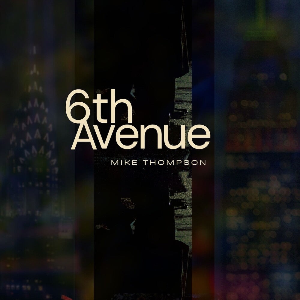 Mike Thompson - 6th Avenue [Digipak]