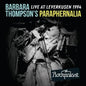 the album cover for Barbara Thompson  / Paraphernalia - Live At Leverkusen 1994 (W/Dvd) (Uk)