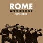 Rome - Anthology 2016-2025 [Digipak]