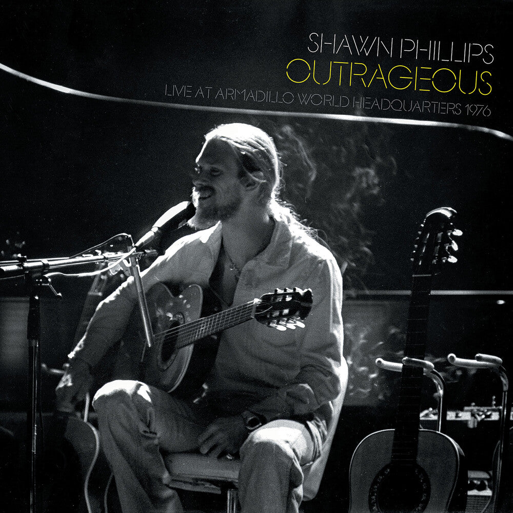 Shawn Phillips - Outrageous - Live At Awhq 1976 [Digipak]