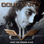 Doug Varty - Keep The Dream Alive [Limited Edition] (Aus)