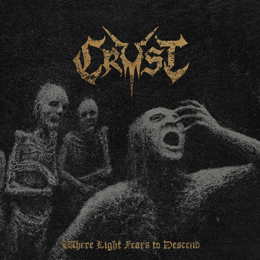Crust - Where Light Fears to Descend [LP]
