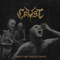Crust - Where Light Fears to Descend [LP]