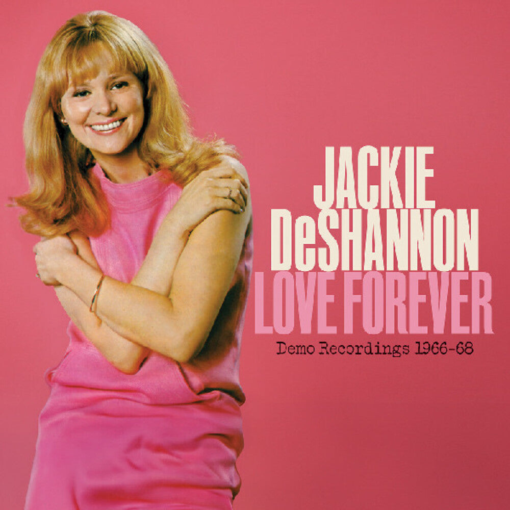 Jackie Deshannon - Love Forever--Demo Recordings 1966-`1968 [With Booklet]