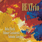 Bela Fleck, Edmar Castaneda, & Antonio Sanchez Trio - BEATrio [Compact disc]