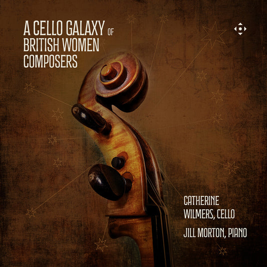 Catherine Wilmers - Cello Galaxy Of British Women Composers [CD]
