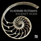 Vladimir Feltsman - Vladimir Feltsman - Journey Home [CD]