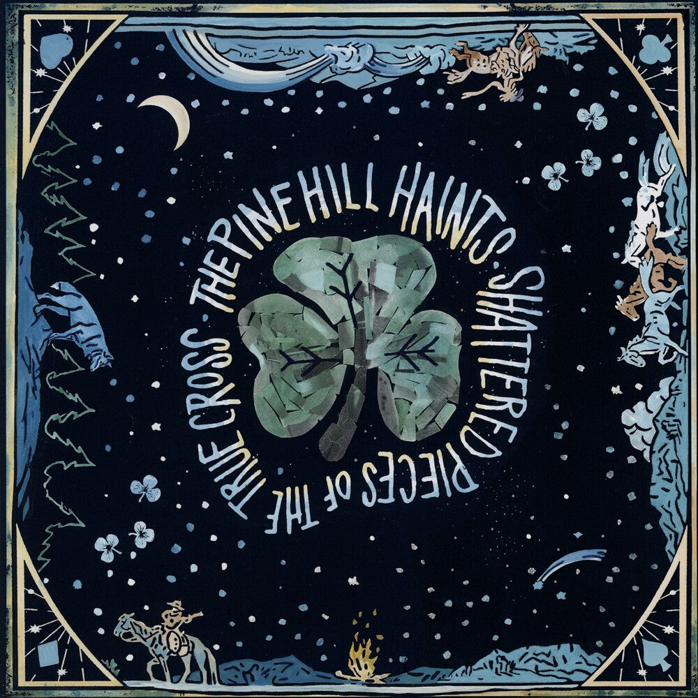 Pine Hill Haints - Shattered Pieces of the True Cross [LP]