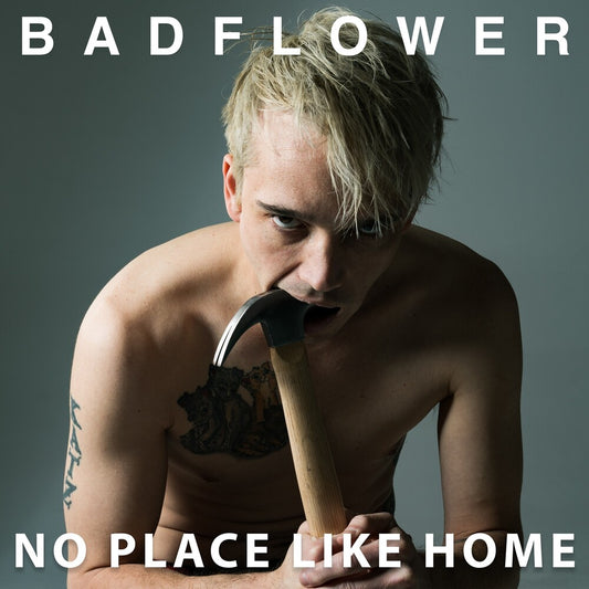 Badflower - No Place Like Home [CD]
