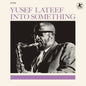 Yusef Lateef - Into Something (Bonus Tracks) [Limited Edition] [180 Gram] (Spa)