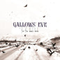 Gallows Eve - For The Black Birds [CD]