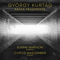 Susan Narucki - Gyorgy Kurtag: Kafka Fragments [CD]