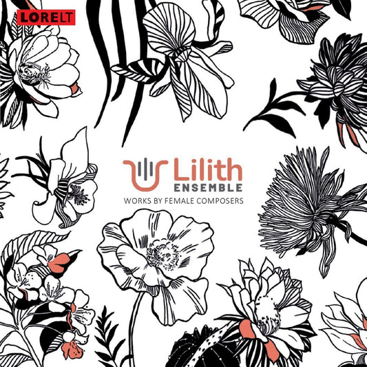 Lilith Ensemble - Works By Female Composers [CD]