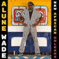 Wade, Alune - New African Orleans [CD]