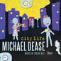 Dease, Michael - City Life [CD]