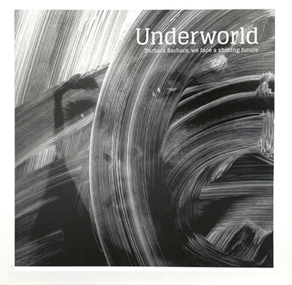 Underworld - Barbara Barbara We Face A Shining Future [CD]