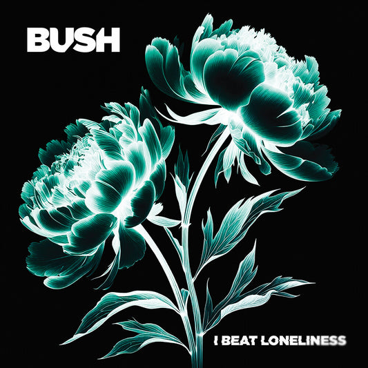 Bush -  I Beat Loneliness [LP]