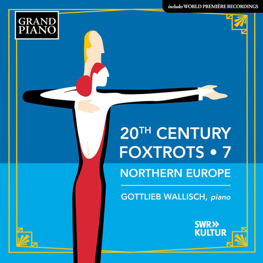 Wallisch Gottlieb  / Baaren - 20th Century Foxtrots Vol. 7 - Northern Europe [CD]