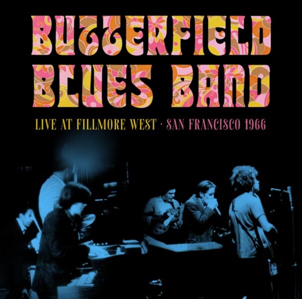 Butterfield Blues Band - Fillmore West San Francisco 1966 (Uk) [CD]