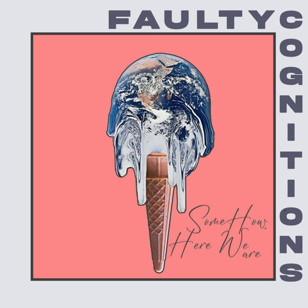 Faulty Cognitions - Somehow, Here We Are [LP]