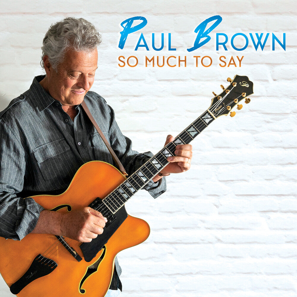 Brown, Paul - So Much to Say [CD]